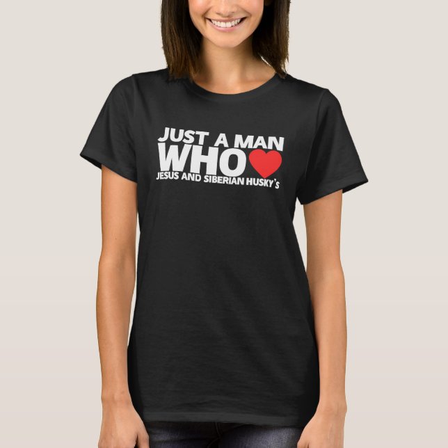 Man Jesus Siberian Husky  Dog  Pet Love T-Shirt (Front)