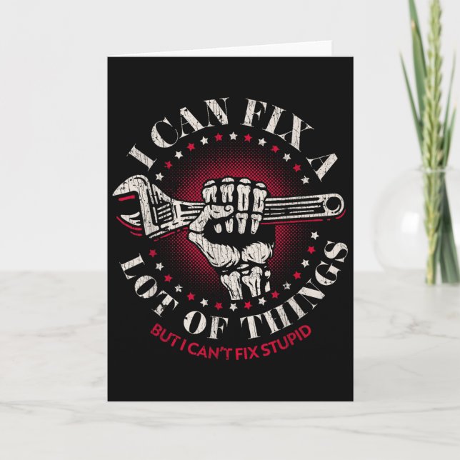 Man Mechanic I Can Fix A Lot Of Things But Can't F Card (Front)