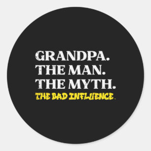 Man Myth Bad Influence Funny Fathers Grandparent D Classic Round Sticker