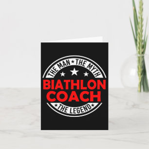 Man Myth Biathlon Coach Legend Funny Biathlon Coac Card