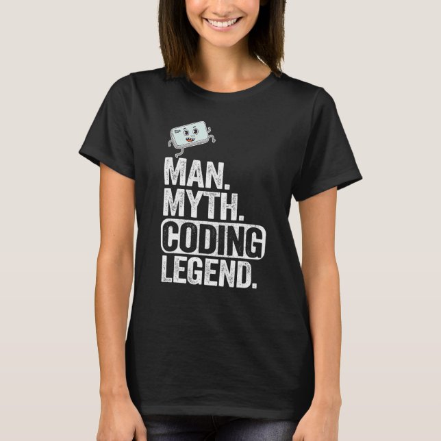 Man Myth Coding Legend Coder Dad Geek Computer Pro T-Shirt (Front)