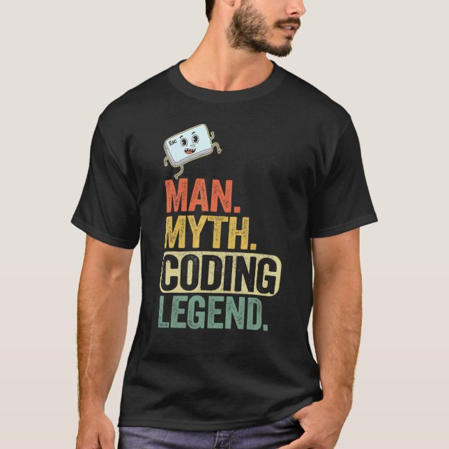 Man Myth Coding Legend Coder Dad Geek Computer Pro T-Shirt (Front)