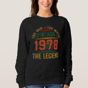 Man Myth Legend 1978 45th Birthday Gift 45 Years O Sweatshirt