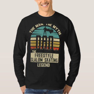 Man Myth Legend Dad Freestyle slalom skating T-Shirt