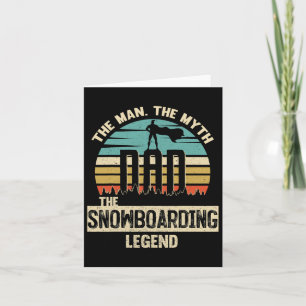 Man Myth Legend Dad Snowboarding  Card