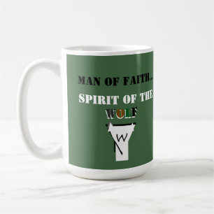 Man of Faith ...Spirit of The Wolf SHIRT Coffee Mug