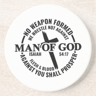 Man of God, No Weapon Formed Against Me Shall Pros Coaster