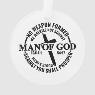 Man of God, No Weapon Formed Against Me Shall Pros Ornament