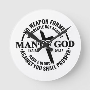 Man of God, No Weapon Formed Against Me Shall Pros Round Clock