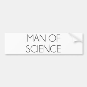 Man Of Science Bumper Sticker