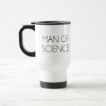 Man Of Science Travel Mug<br><div class="desc">Pick your team!</div>