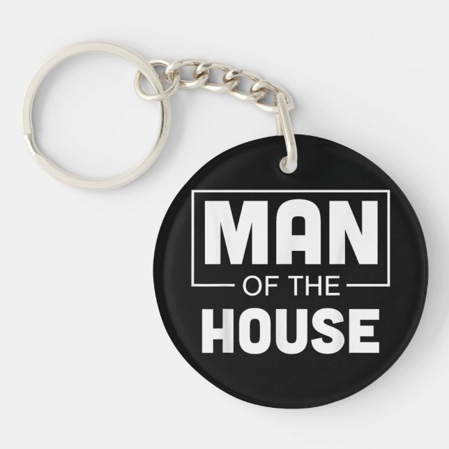 Man Of The House Keychain (Front)