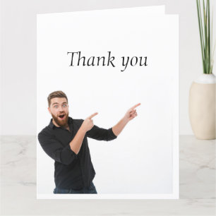 Man Pointing out Showing you  Thank You Thanks  Card