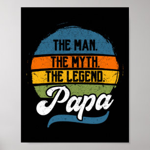 Man The Myth The Legend Papa Father's Day  Poster