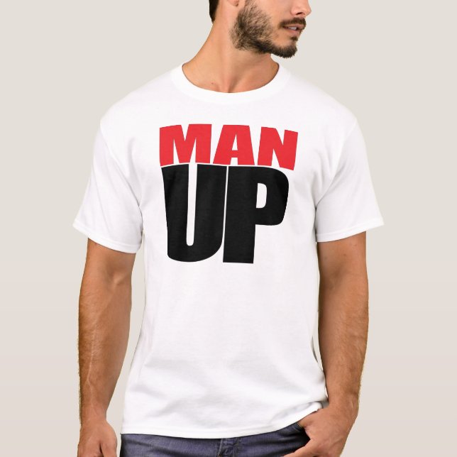 MAN UP T-Shirt (Front)