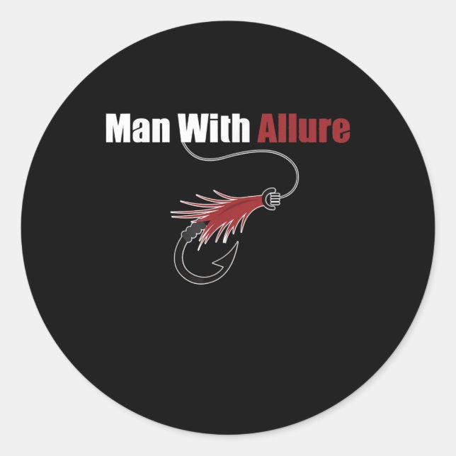 Man With Allure Fishing Lure Pun Fisherman T-Shirt Classic Round Sticker (Front)