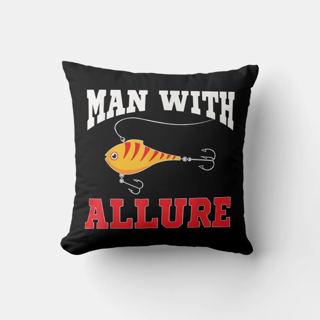 Man With Allure Fishing Lure Pun Fisherman T-Shirt Throw Pillow (Front)