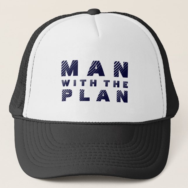 Man With The Plan Blue Text Design Trucker Hat (Front)