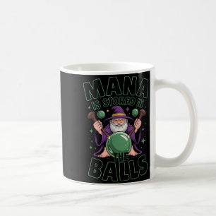 Mana is stored in the rpg humor fantasy sorcerer coffee mug