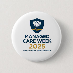 Managed Care Week 2025 - 2.25 Inch Button