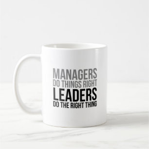 Manager Do Things Right Leaders Do The Right Thing Coffee Mug