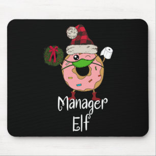 Manager Elf Quarantine Christmas Funny Doughnut Me Mouse Pad