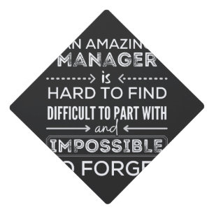 Manager, Gift For Manager, A Truly Great Manager Graduation Cap Topper