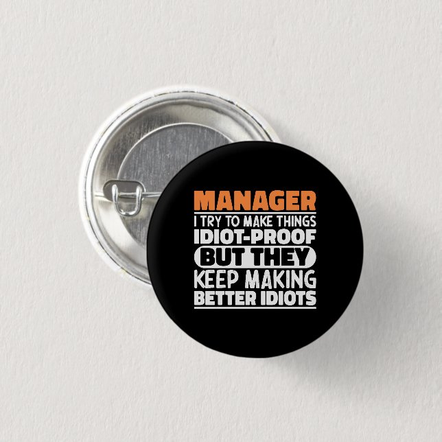 Manager I Try To Make Things Funny Sayings Manager 1 Inch Round Button (Front & Back)