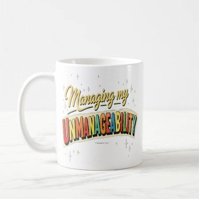 Managing my Unmanageability - Mug (Gauche)
