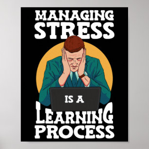 Managing Stress Is A Learning Process Stress Aware Poster
