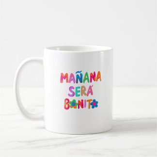 Mañana Será Bonito Funny Coffee Mug