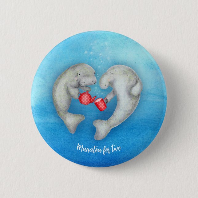 'Manatea for two' cute tea drinking manatees badge 2 Inch Round Button (Front)