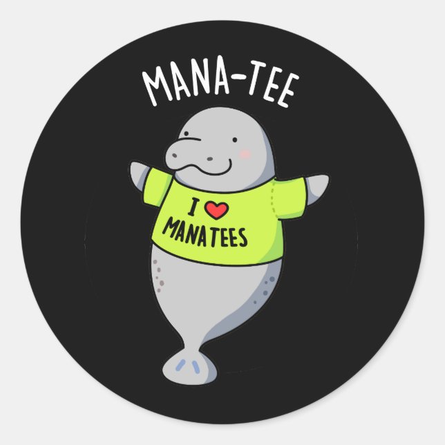 Manatee Funny Animal Pun Dark BG Classic Round Sticker (Front)