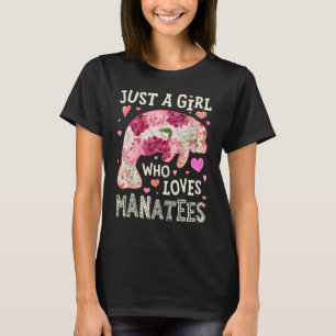 Manatee Just A Girl Who Loves Sea Cow Flower Women T-Shirt