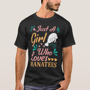 Manatee Lover Tee Just A Girl Who Loves Manatees