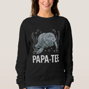 Manatee Papa-Tee Sea Animal Manatee Sweatshirt