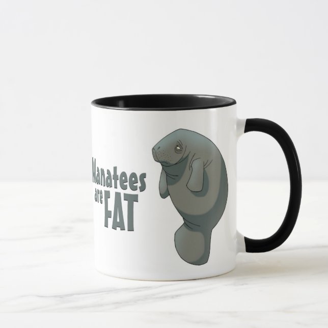 "Manatees Are Fat" Mug (Right)