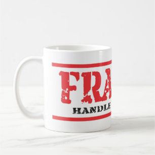 Manche FRAGILE Très Amusante Avec Soin Café Mug