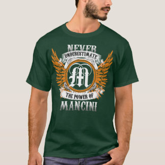 Mancini Name Shirt Never Underestimate The Power O