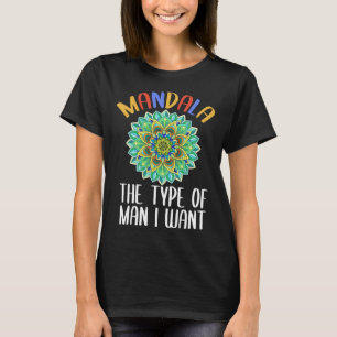 Mandala The Type Of MAN I Want Adult Coloring Book T-Shirt