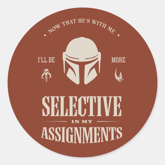 Mandalorian - More Selective In My Assignments Classic Round Sticker (Front)