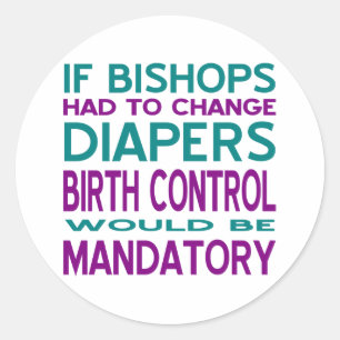 Mandatory Birth Control 2 Classic Round Sticker