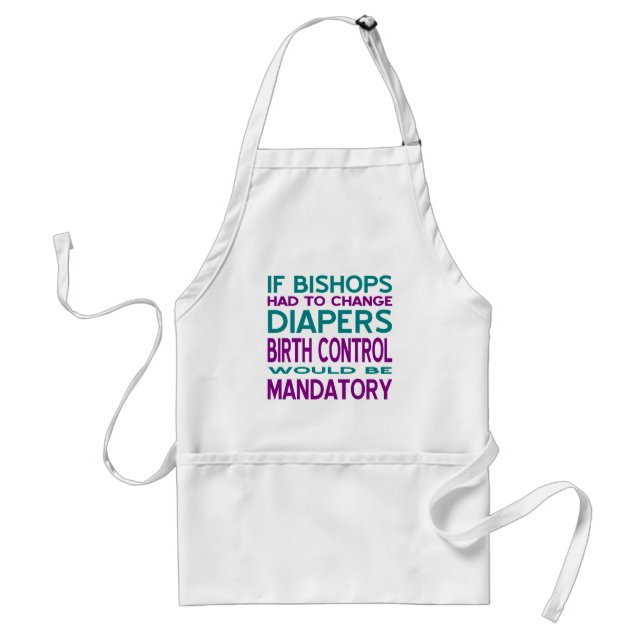Mandatory Birth Control 2 Standard Apron (Front)