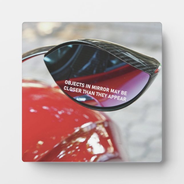 Mandela Effect objects in mirror may be closer Plaque (Front)