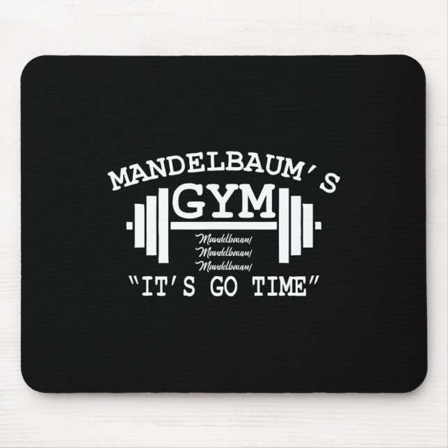 Mandelbaum Gym - It's Go Time! 1  Mouse Pad (Front)