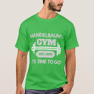 Mandelbaums Gym friends T-Shirt