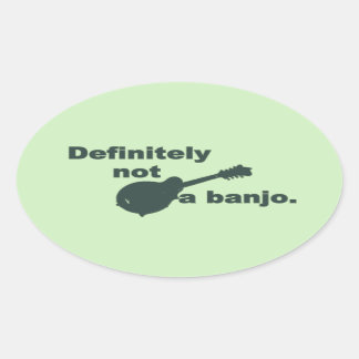 Mandolin -- Definitely Not A Banjo Oval Sticker