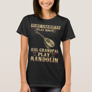 Mandolin Lover Mens Some Play Bingo Real Grandpas  T-Shirt
