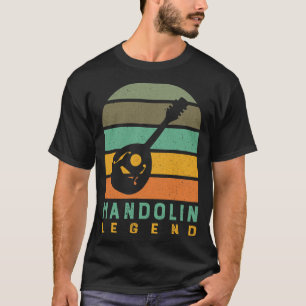 Mandolin Lover Musician Mandolin Legend Funny Sayi T-Shirt
