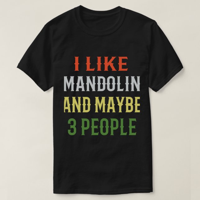 Mandolin Lover Retro Mandolin Design. I Like Mando T-Shirt (Design Front)